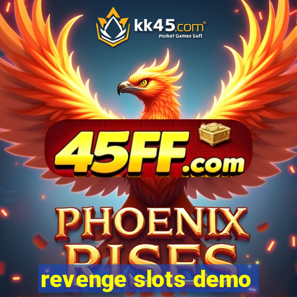 revenge slots demo